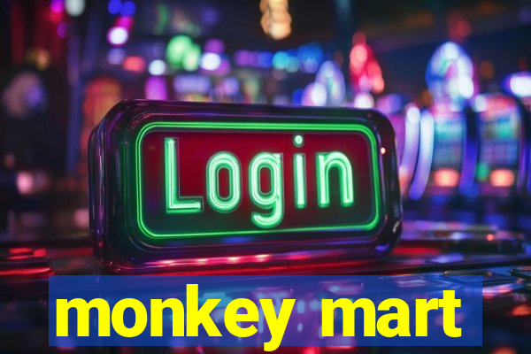 monkey mart